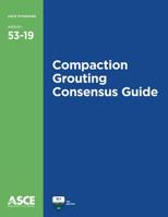 Compaction Grouting Consensus Guide 0784410941 Book Cover