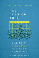 The Common Rule: Habits of Purpose for an Age of Distraction 1514006928 Book Cover
