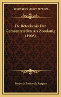 De Beteekenis Der Gemeenteleden Als Zoodanig (1906) 1160852626 Book Cover