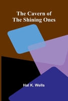 The Cavern of the Shining Ones 9366387497 Book Cover
