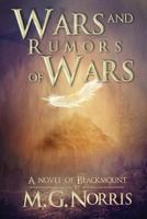 Wars and Rumors of Wars: Complete Edition (Blackmount Book 1) 1530493455 Book Cover