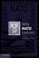 Why NATO Endures 0521749794 Book Cover