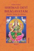 Shrīmad Devī Bhāgavatam: Mutter Natur in Aktion Band 4 3945004519 Book Cover