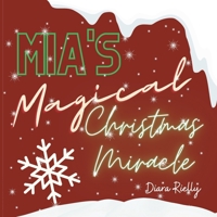 Mia's Magical Christmas Miracle B0CLZJ9T61 Book Cover
