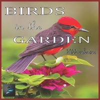 Birds in the Garden: 12 Month Mini Calendar from Jan 2022 to Dec 2022, Cute Gift Idea | Pictures in Every Month null Book Cover