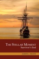 The Stellar Moment: Survivor’s End (Heart of the Sea) B085DTG4MW Book Cover