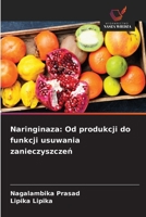Naringinaza: Od produkcji do funkcji usuwania zanieczyszczen (Polish Edition) 6209987753 Book Cover