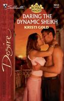 Daring the Dynamic Sheikh 0373766122 Book Cover