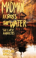 Madman Across The Water: The Curse Awakens B08GLJ3BGT Book Cover
