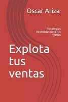 Explota tus ventas: Estrategias Avanzadas para tus ventas B08SGRQ4WJ Book Cover