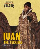 History's Villains - Ivan the Terrible (History's Villains) 156711900X Book Cover