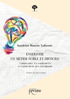 Enseigner, un métier noble et difficile (French Edition) 2823140913 Book Cover
