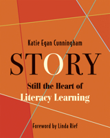 Story:: Still the Heart of Literacy Learning 1625310242 Book Cover