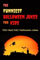 700+ Funniest Halloween Jokes For Kids B0BJY9G7VY Book Cover