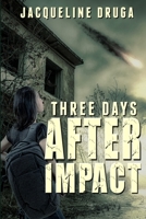 Three Days After Impact B09DMTT3H2 Book Cover