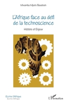 L'Afrique face au défi de la technoscience: Histoire et enjeux (Écrire l'Afrique) (French Edition) 234301437X Book Cover
