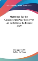 Memoires Sur Les Conducteurs Pour Preserver Les Edifices De La Foudre (1779) 1166306631 Book Cover