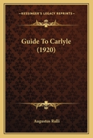 Guide to Carlyle Volume 1 1171869452 Book Cover