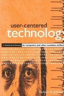 User-Centered Technology (Suny Series in Studies in Scientific and Technical Communication) 0791439321 Book Cover