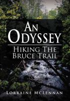 An Odyssey: Hiking The Bruce Trail 1477101039 Book Cover