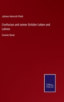 Confucius und seiner Schüler Leben und Lehren: Vierter Band 375252572X Book Cover