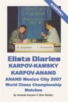 Elista diaries: Karpov-Kamsky 1996 1883358221 Book Cover