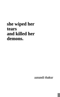 she wiped her tears and killed her demons. B08XCFG3CQ Book Cover