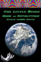 The Little Green Book of Revolution 1494950022 Book Cover