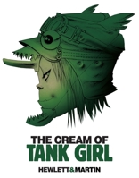 The Cream of Tank Girl 1845769422 Book Cover
