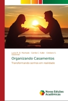 Organizando Casamentos: Transformando sonhos em realidade 6139662583 Book Cover