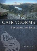 Cairngorms: Landscapes in Stone 1780273703 Book Cover