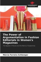 The Power of Argumentation in Fashion Editorials in Women's Magazines 6209674429 Book Cover