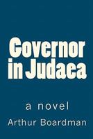 Governor in Judaea 1453656324 Book Cover