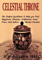 Celestial Throne: The Best Tool To Achieve Happiness B0BLQYLWT3 Book Cover