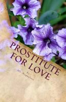 Prostitute for Love 1499193963 Book Cover