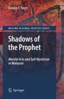 Shadows of the Prophet: Martial Arts and Sufi Mysticism 1402093551 Book Cover