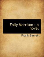 Folly Morrison: a novel 1240888082 Book Cover
