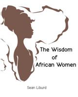 The Wisdom of African Women 1985106027 Book Cover