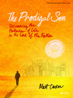 The Prodigal Son - Bible Study Book 1430055294 Book Cover