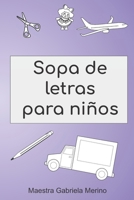 Sopa de letras para niños (Spanish Edition) 1671278445 Book Cover