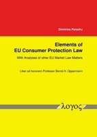 Elements of EU Consumer Protection Law: With Analyses of Other EU Market Law Matters 3832557679 Book Cover