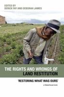 The Rights and Wrongs of Land Restitution: 'Restoring What Was Ours' 0415574498 Book Cover