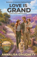 Love is Grand: A Walk in the Park Novel B0H7JQ2YVT Book Cover