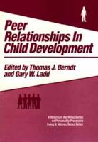 Peer Relationships in Child Development 0471851310 Book Cover