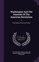Washington and the Generals of the American Revolution 1016389140 Book Cover