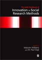 The SAGE Handbook of Innovation in Social Research Methods (Sage Handbooks) 1446295834 Book Cover