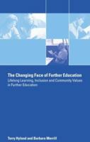 The Changing Face of Further Education: Lifelong Learning, Inclusion and Community Values in Further Education 0415268109 Book Cover