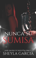 Nunca su Sumisa (Amores de Meadville) B089M434HM Book Cover