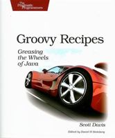 Groovy Recipes: Greasing the Wheels of Java 0978739299 Book Cover