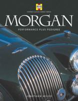 Morgan: Performance Plus Pedigree (Haynes Classic Makes) 1859608817 Book Cover